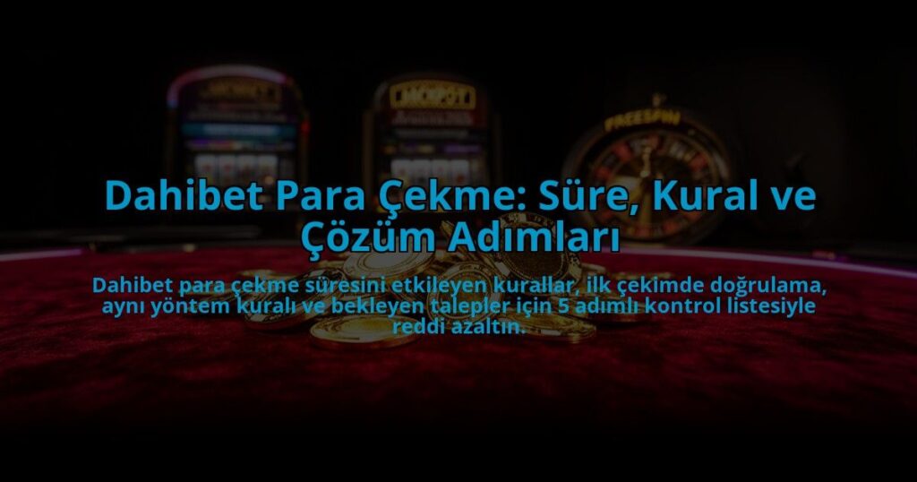 Dahibet-Para-Cekme-Sure-Kural-ve-Cozum-Adimlari-overlay-1785086974.jpg