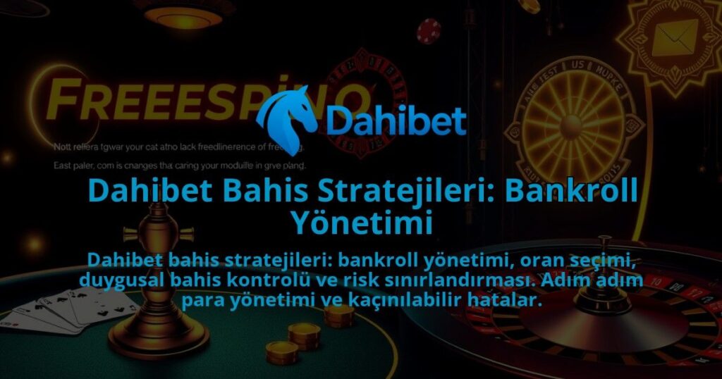 Dahibet-Bahis-Stratejileri-Bankroll-Yonetimi-1786680332.jpg