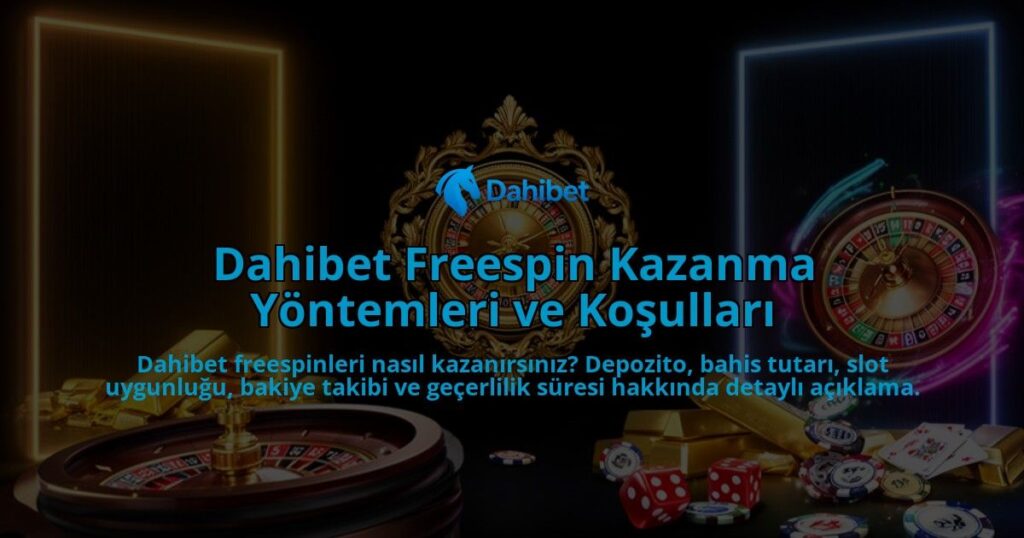 Dahibet-Freespin-Kazanma-Yontemleri-ve-Kosullari-overlay-1786613324.jpg
