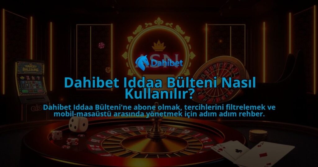 Dahibet-Iddaa-Bulteni-Nasil-Kullanilir-overlay-1786649545.jpg