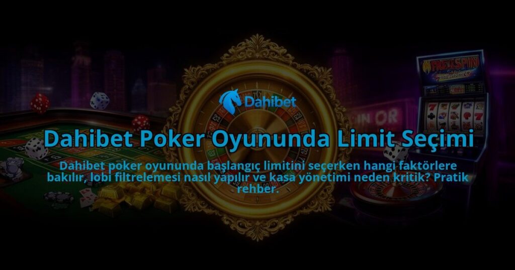 Dahibet-Poker-Oyununda-Limit-Secimi-overlay-1786526273.jpg
