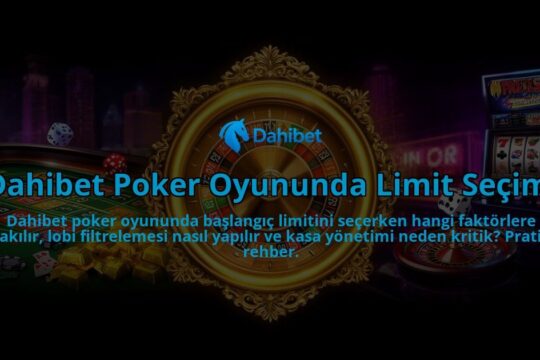 Dahibet-Poker-Oyununda-Limit-Secimi-overlay-1786526273.jpg