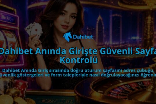Dahibet-Aninda-Giriste-Guvenli-Sayfa-Kontrolu-overlay-1790087573.jpg