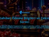 Dahibet-Odeme-Bilgileri-ve-Cekim-Sureci-overlay-1790041389.jpg