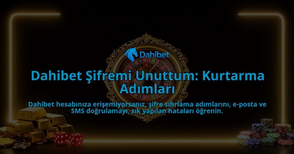 Dahibet-Sifremi-Unuttum-Kurtarma-Adimlari-overlay-1788259201.jpg