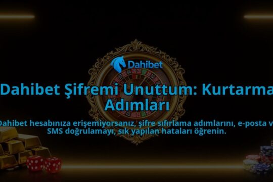 Dahibet-Sifremi-Unuttum-Kurtarma-Adimlari-overlay-1788259201.jpg