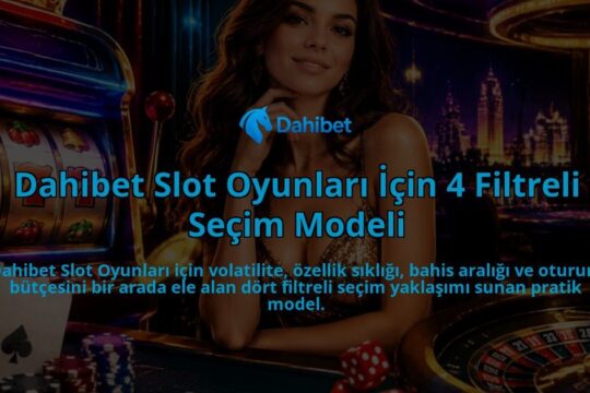 Dahibet-Slot-Oyunlari-Icin-4-Filtreli-Secim-Modeli-overlay-1788762402.jpg
